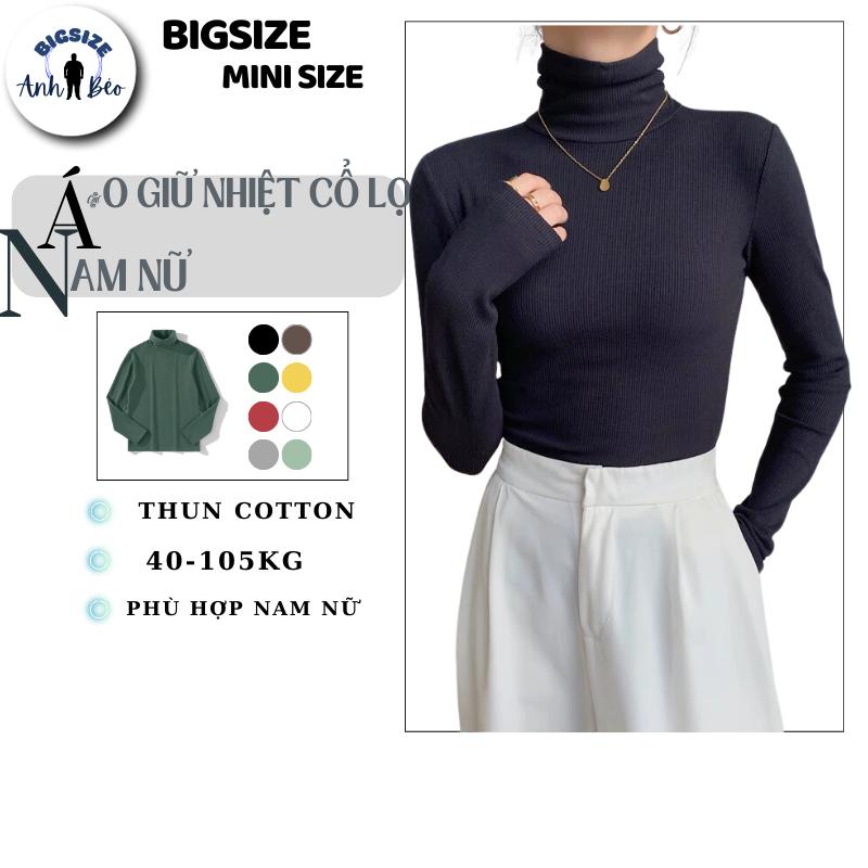 Áo Giữ Nhiệt - Cổ Lọ Cao 10CM Bigsize 50 - 110KG Chống Nắng - Ủ Kem Nữ Women Top Nhung Kem
