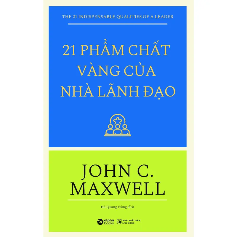 Combo Sách : 21 phẩm chất vàng của nhà lãnh đạo + Quân Vương - AlphaBooks 5