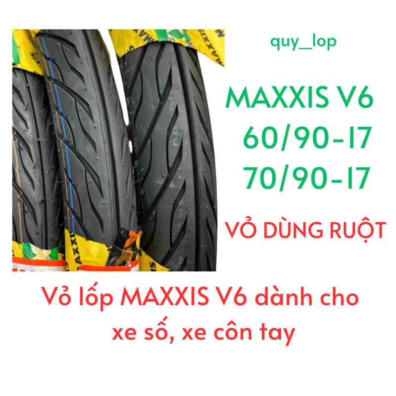 Vỏ Lốp Maxxis V6 size 60 70/90-17 mẫu gai xương cá. Vỏ dùng ruột(săm)