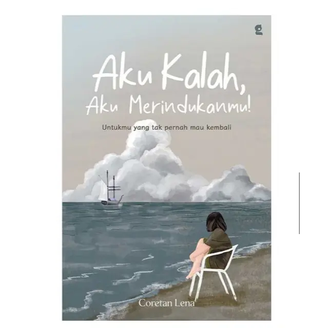 Aku Kalah, Aku Merindukanmu!