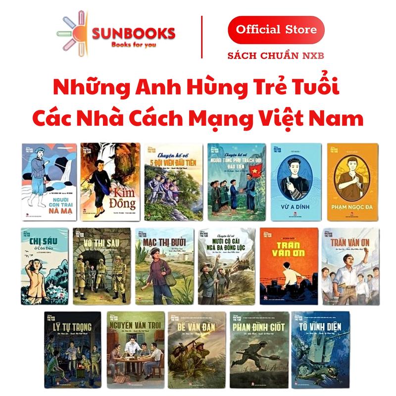 Những Anh Hùng Trẻ Tuổi Và Các Nhà Cách Mạng Việt Nam