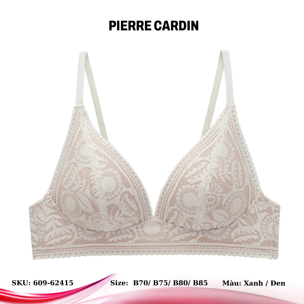 Áo lót nữ 609-62415 nhãn hiệu Pierre Cardin, cúp xéo 3/4, không gọng, có ren, mouse mỏng Voan  Women