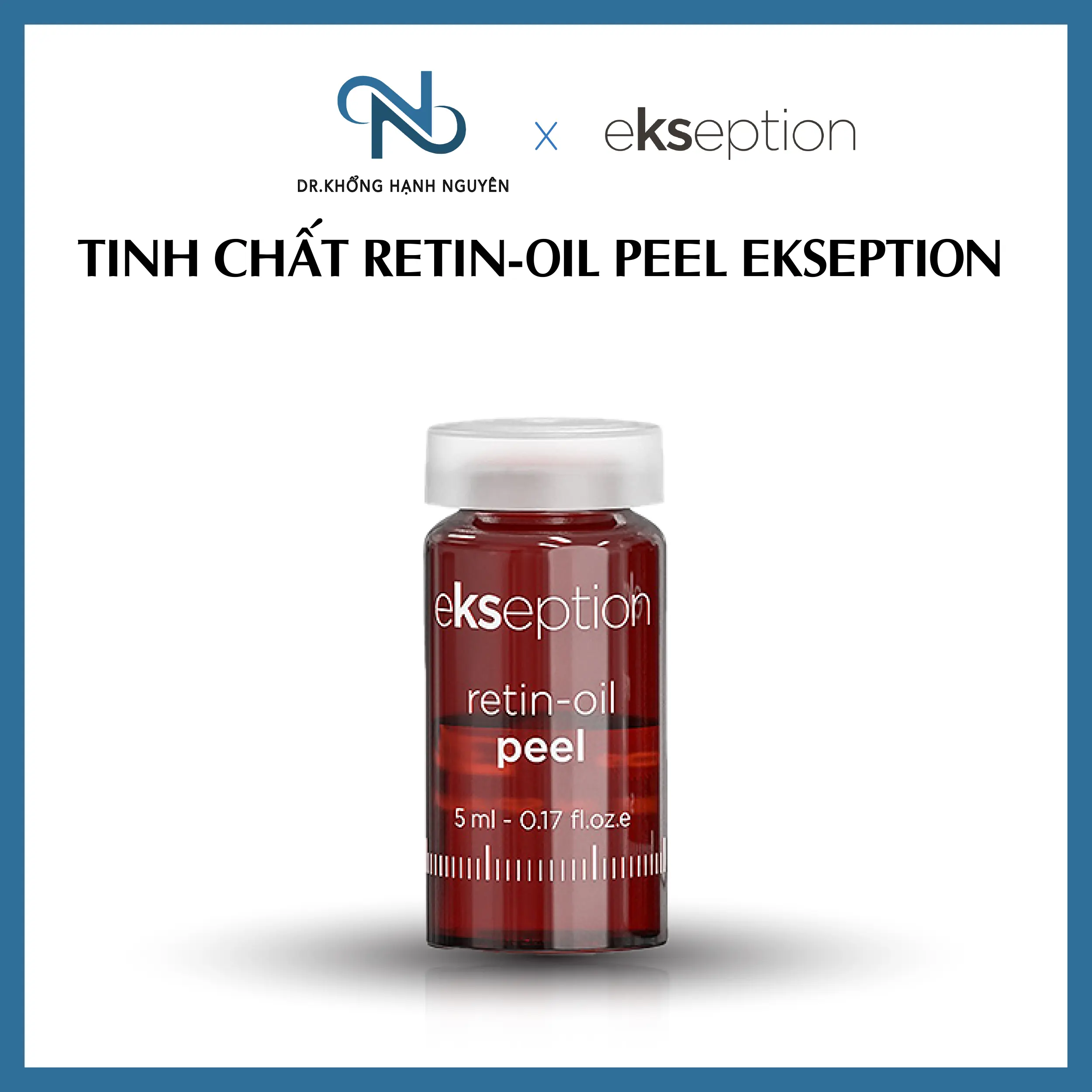TINH CHẤT Retin Oil Peel EKSEPTION (5ml)