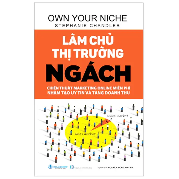 Sách - Làm Chủ Thị Trường Ngách ( Chiến Thuật Marketing Online Miễn Phí Nhằm Tạo Uy Tín Và Tăng Doanh Thu ) - [ Sáng Tạo Trẻ ] 0
