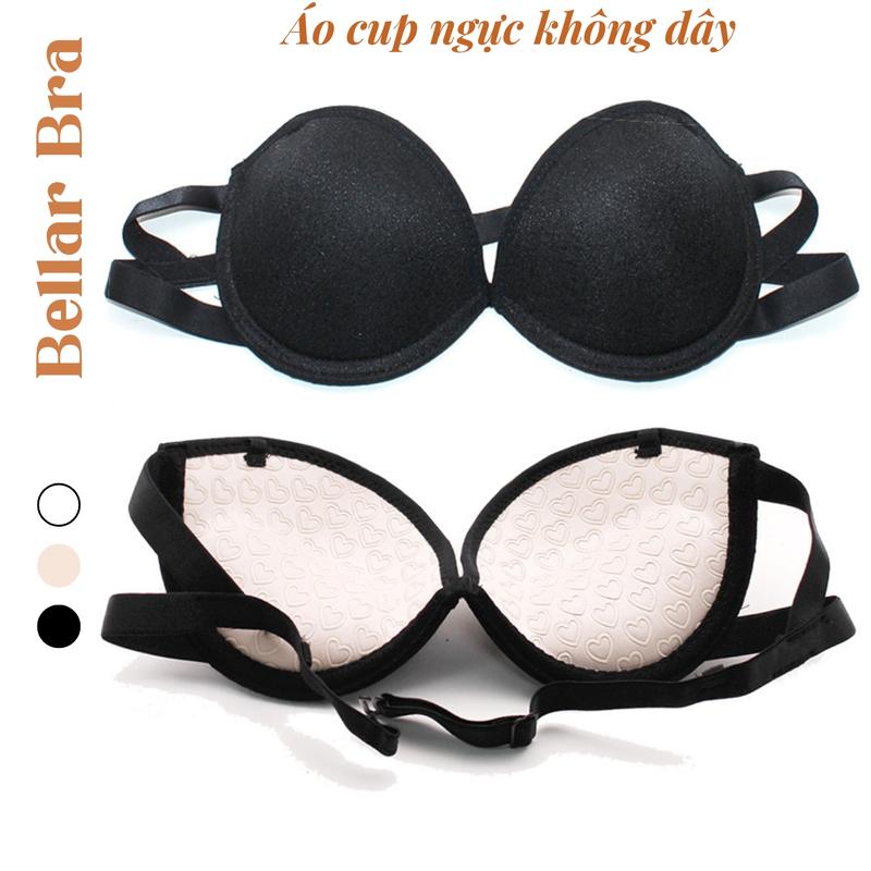 Áo Cup Ngực Không Dây Bellar Bra - Áo Lót Cup Ngang Có Gọng Tặng Kèm Dây Trong Kem Women Trắng A750