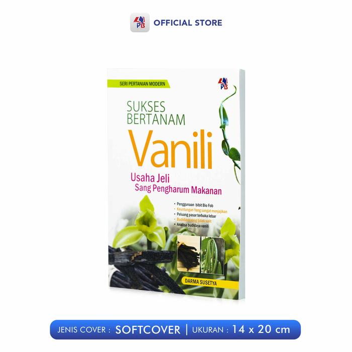 Gambar Buku Pertanian : Sukses Bertanam Vanili / Usaha Budidaya Sorgum / Sukses Bertanam Asparagus / Bertani Jeruk Purut / Budidaya Umbi Umbian / Intensif Budidaya Lidah Buaya / Pustaka Baru Press - PB - vanili dari Pustaka Baru Press Kab. Bantul 5 Tokopedia
