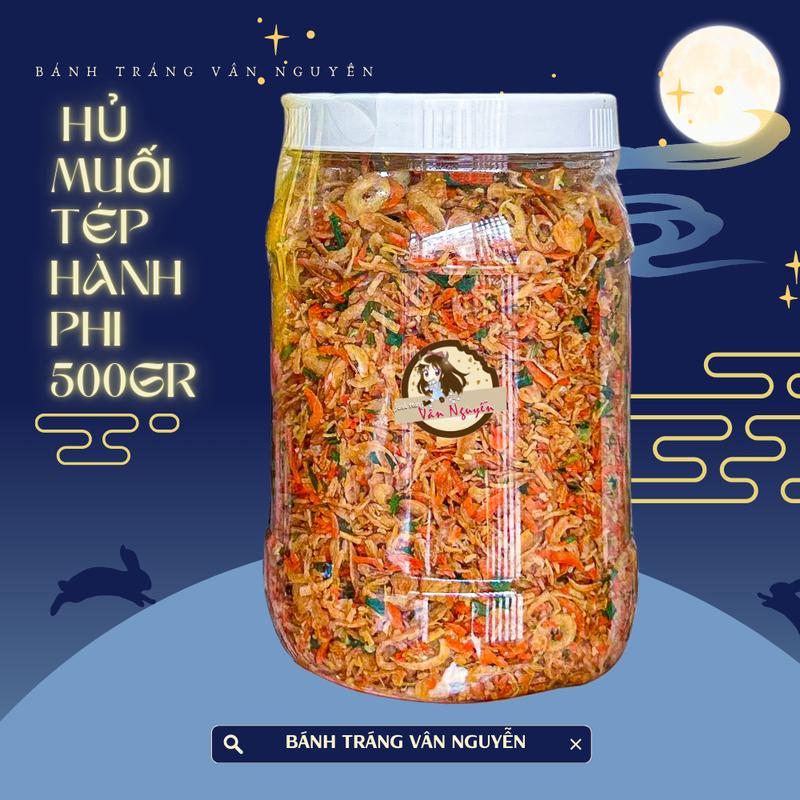 Hủ muối tép hành phi 500GR Bánh Tráng Vân Nguyễn Ăn Vặt Snack Food