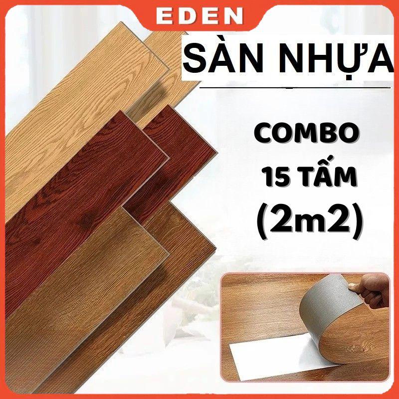 [2m2] COMBO 15 TẤM SÀN NHỰA GIẢ GỖ - sàn nhựa keo dán dày 2mm KT 91x15cm dán được 2m2