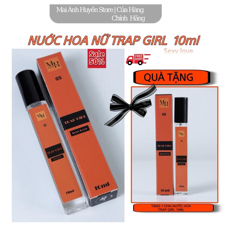 [MUA 1 TẶNG 1] Nước Hoa Nữ TRAP GIRL Sexy Love Huyền Bí 10ml