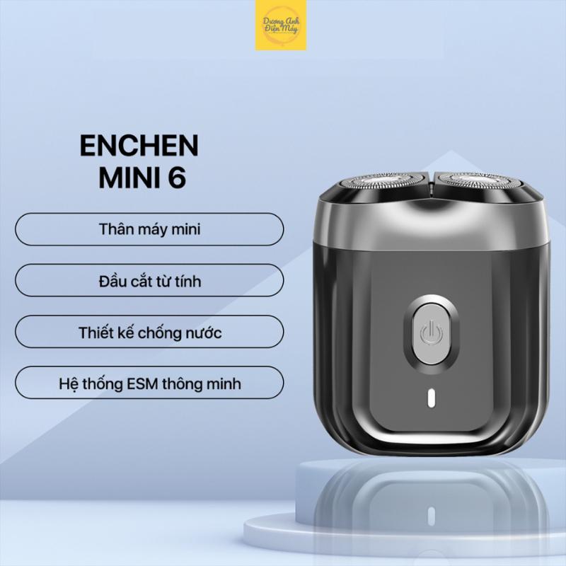 Máy cạo râu Enchen Electric Shaver Mini 6 - Bảo Hành 3 tháng enchen  mini máy  cạo