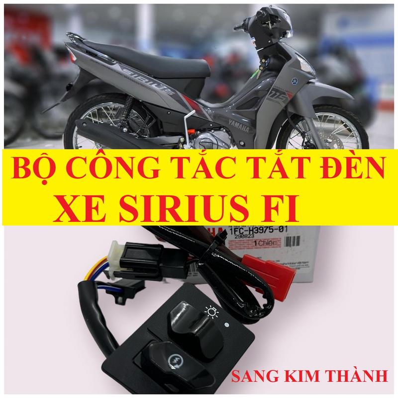 Bộ công tắc tắt đèn xe SIRIUS Fi 2021 2022 2023 2024