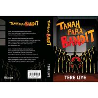 Gambar Tanah Para Bandit (Novel) Tere Liye - IYA TTD dari TOKOBUKUTERELIYE Kota Depok 2 Tokopedia