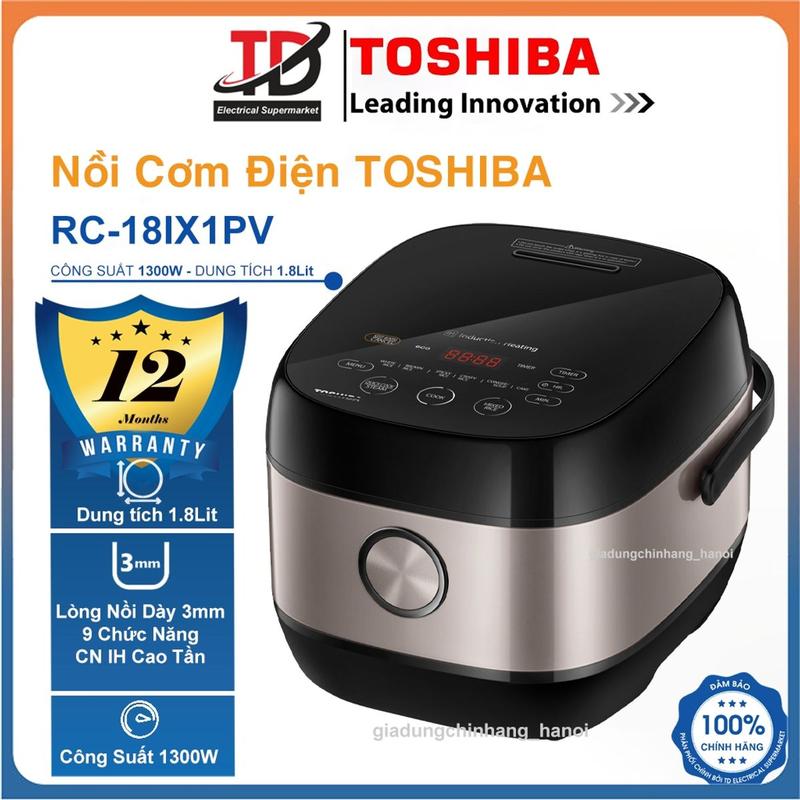 Nồi Cơm Điện Cao Tần Toshiba 1.8 lít RC-18IX1PV, 1300w Lòng Nồi Dầy Dặn, Hàng chính hãnġ noi com dien 1 lít 8