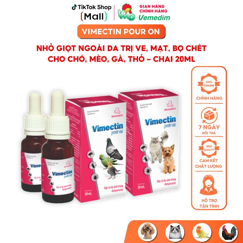  Vemedim VIMECTIN POUR ON - Nhỏ giọt ngoài da trị ve bọ chét mạt cho chó mèo gia cầm Chai 20ml 