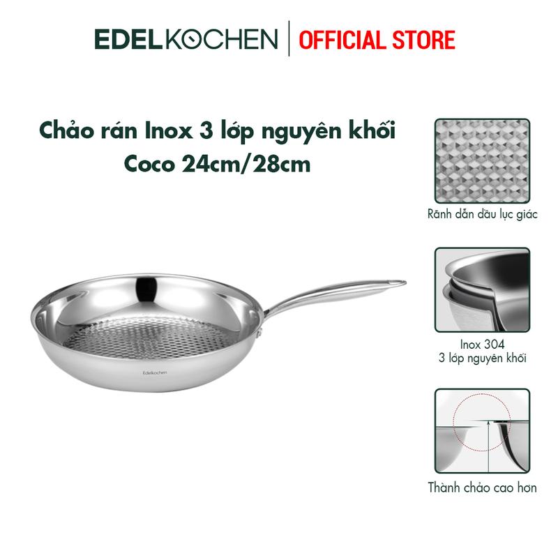 [EDELKOCHEN] - Chảo chiên inox 304 - 3 lớp nguyên khối Coco Collection 24,28,30cm - chống dính tự thân pan chao