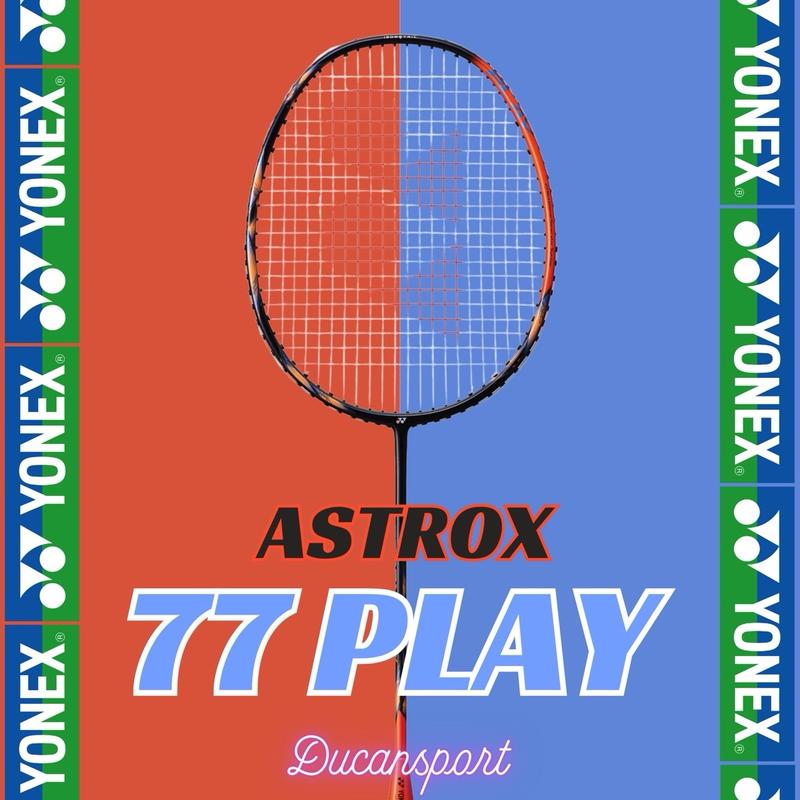 Vợt cầu lông Yonex Astrox 77 Play chính hãng + tặng cước