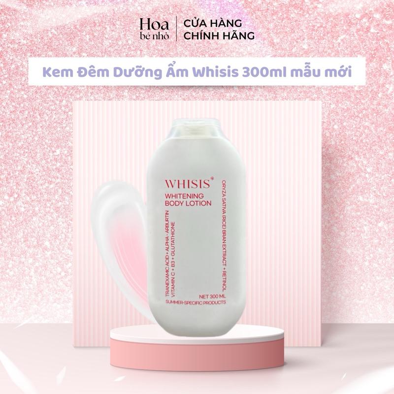 [Mẫu Mới] Kem Dưỡng Ẩm Sáng Da đêm Whisis 300ml