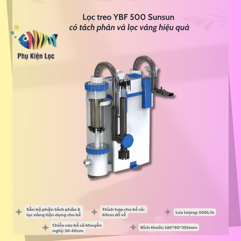 Bộ lọc treo YBF 500 Sunsun chống tách phân và lọc váng hiệu quả