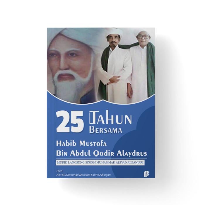 Gambar 25 Tahun Bersama Habib Mustofa Bin Abdul Qodir Alaydrus dari bintangsemestabook Kab. Sleman Tokopedia