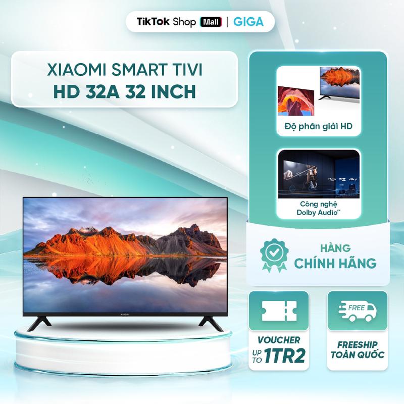HOT DEAL Xiaomi Smart Tivi HD 32A 32 inch - BH 12 Tháng