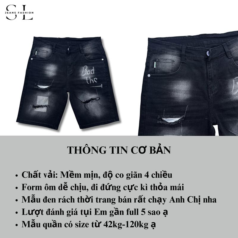 Product Introduction of "Có Bigsize(Size 28-41)"Quần Sọt Jeans Nam SL Màu Đen Phủ Khói Rách Thời Trang In Bad The Menswear Pants - Chất Vải Denim Co Giãn 4 Chiều, Đổi Size Miễn Phí, Giá Xưởng [Mã 19] 25