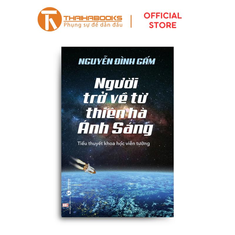 Sách - Người trở về từ thiên hà ánh sáng - Tiểu thuyết khoa học viễn tưởng