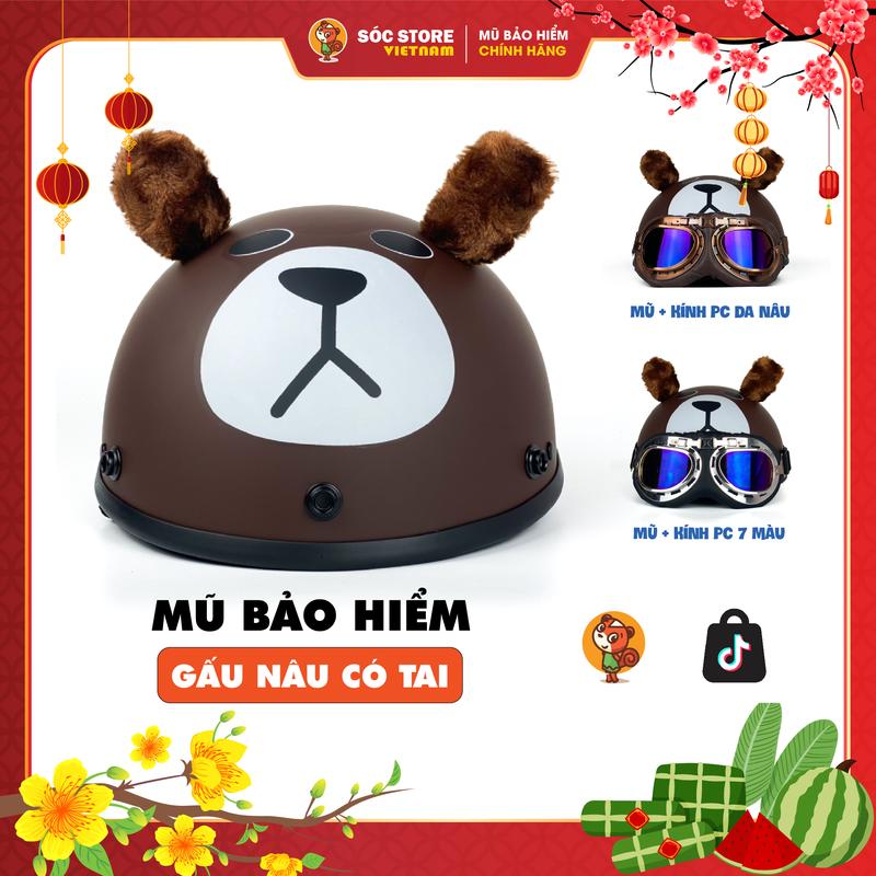 MUA 1 MŨ TẶNG 1 PHỤ KIỆN Mũ bảo hiểm hình gấu nâu có tai cute kèm kính thời trang chính hãng Soc Store Vietnam