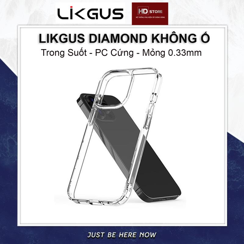 Ốp Lưng Iphone Trong Suốt Siêu Mỏng  LIKGUS DIAMOND Siêu trong Chống Ố  Slim Case cho 12 13 14 15 16 Pro Max Plus HD Store Phụ KIện