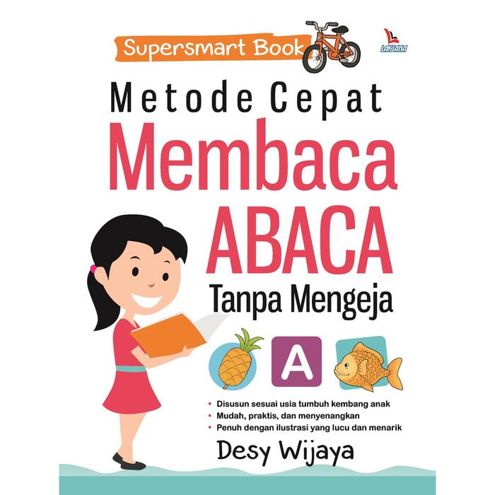Gambar Buku Supersmart Book: Metode Membaca ABACA Tanpa Mengeja - Desy Wijaya - Laksana - Not Specified dari DIVA Press Group Kab. Bantul Tokopedia