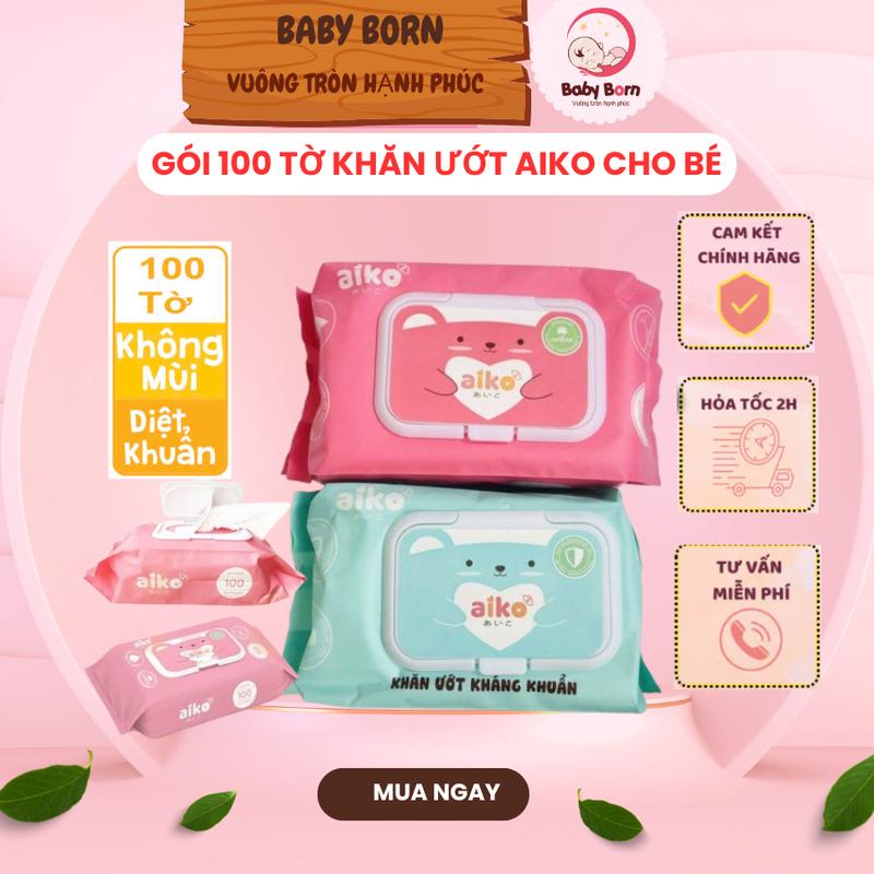 [CHÍNH HÃNG] - Khăn giấy ướt Aiko/Aikun 100 tờ không màu, không mùi, không chất bảo quản Khăn Ướt