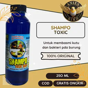 Shampoo Toxic Bird 250ml Shampo Ampuh Basmi Kutu Jamur Bakteri Pada Semua Burung Kicau