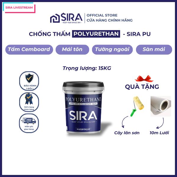 Livestream - 15kg - Sơn chống thấm nước SIRA PU, chống thấm sân thượng, tường ngoài, tấm bê tông nhẹ, độ đàn hồi 500%