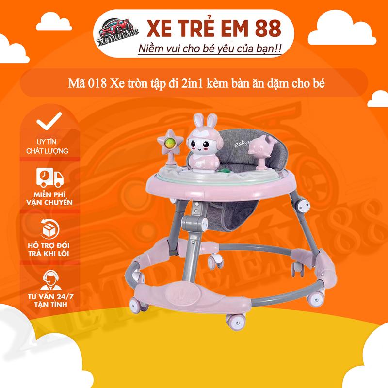 Mã 018 Xe tròn tập đi 2in1 kèm bàn ăn dặm cho bé mã 616A Kem Kem ghế lắc lư ghế tựa ghế chống ghế ăn