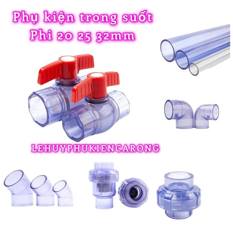 Ống Trong Suốt Và Phụ Kiện Cho Hồ Cá Phi 20 25 32mm Giành Cho Bể Cá