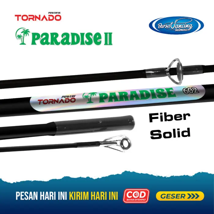 Joran Tornado Paradise II Fiber Solid Full Eva Garansi 1 Tahun - 502 150CM 0