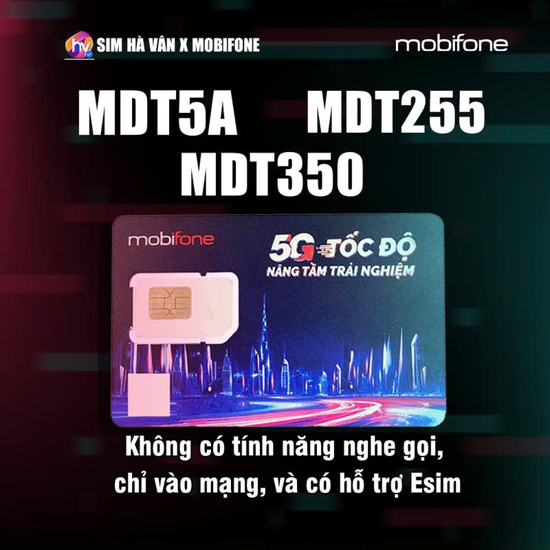Sim 5G Mobifone - Sử dụng 1 năm, MDT5A/MDT255/MDT350 sim 5G, tốc độ cao, hết Data dừng kết nối