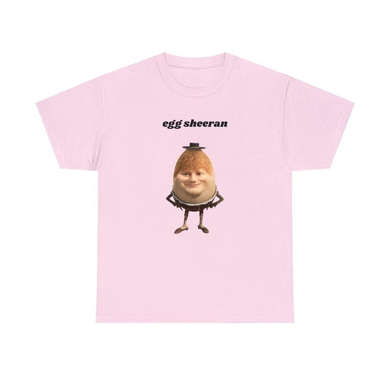 Funny Egg Sheeran Meme Shirt for Ed Sheeran Fan 3