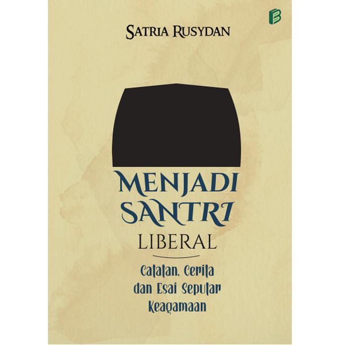 Gambar Buku Menjadi Santri Liberal dari bintangsemestabook Kab. Sleman Tokopedia