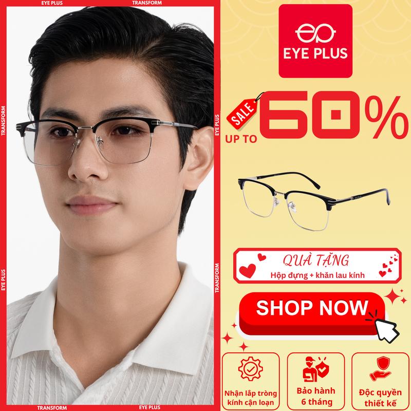 Kính Cận Đổi Màu Dáng Clubmaster Thế Hệ Mới Nam Nữ  Eye Plus 19009 Gọng Kính Kim Loại Cao Cấp Và Nhựa TR90, Kính Mắt Kiểu Dáng Thời Trang Unisex Hiện Đại