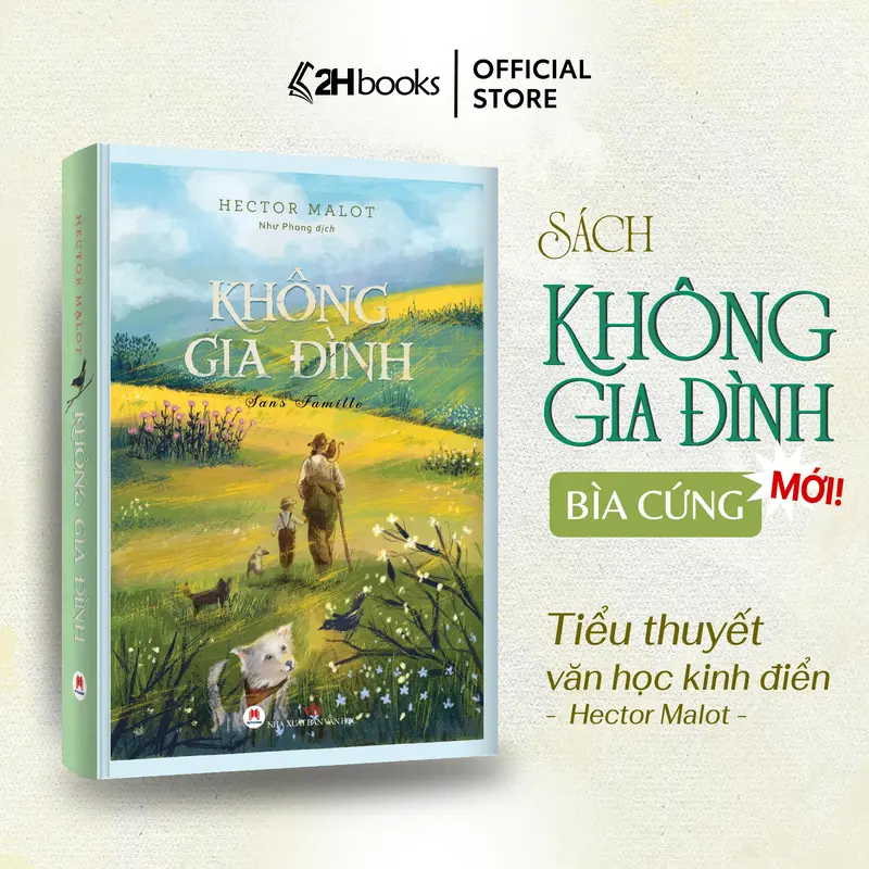 Sách Không gia đình bìa cứng tái bản 2024, tiểu thuyết văn học kinh điển của Hector Malot , 2HBooks x Góc Bình yên 1