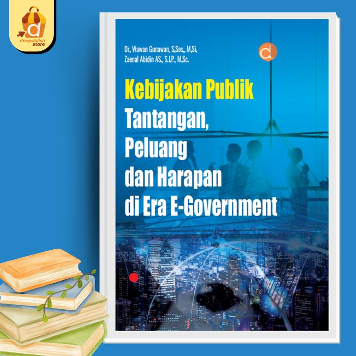 Jual Buku Kebijakan Publik Tantangan, Peluang dan Harapan di Era E ...