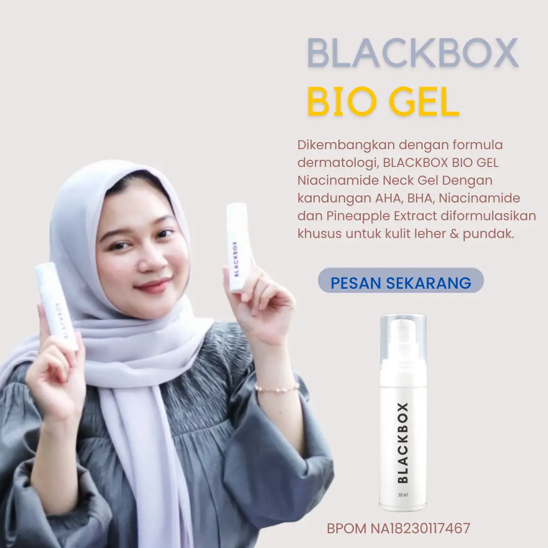 BLACKBOX Bio Gel Niacinamide Neck Gel BPOM NA18230117467 - Mencerahkan Kulit Leher dan Pundak Hitam