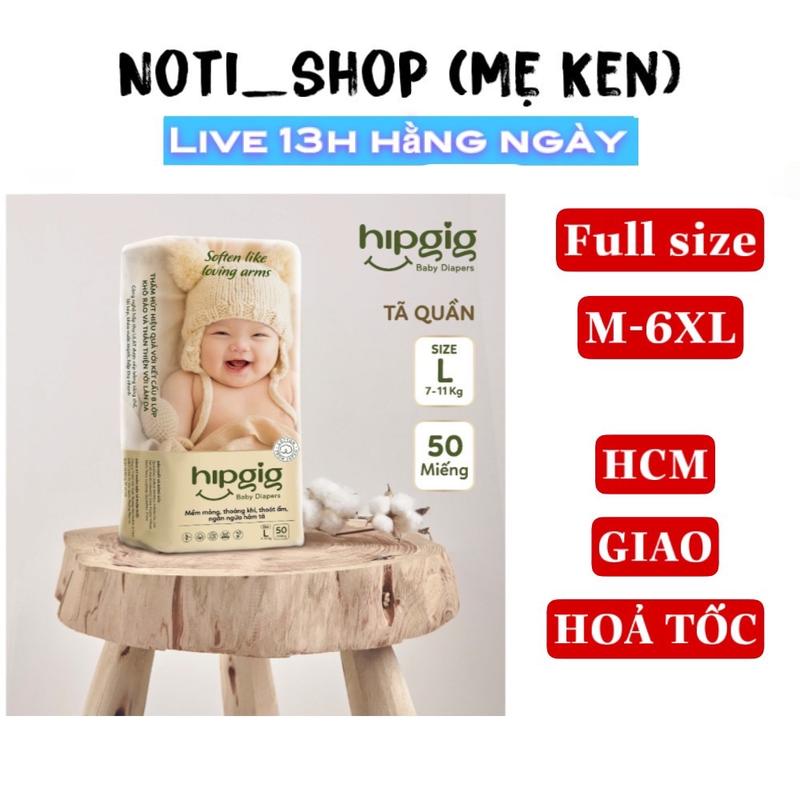 [RẺ VÔ ĐỊCH] 100 Miếng Tã Bỉm Quần HIPGIG Bao Bì Đủ Size M Đến 7XL Cho Bé tả hankkumi tả  100 ta ước cho bé đùi ếch Cotton baby jailyn oanh tả  baby you bebe 24lc babycare Voi Kem