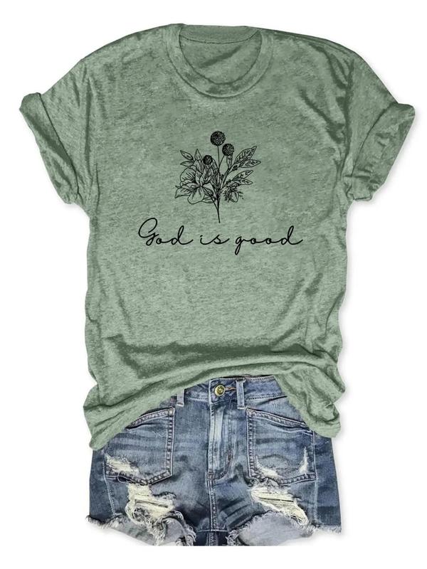 God is Good Trendy Floral T Shirt God is Good Trendy Floral T Shirt