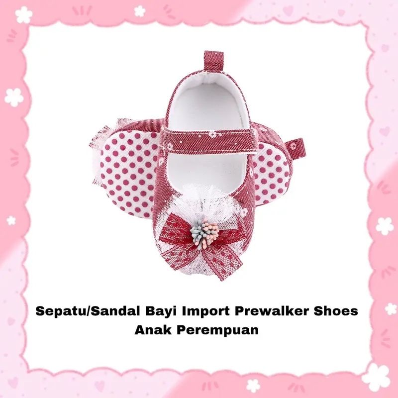 Sepatu/Sandal Bayi Import Prewalker Shoes Anak Perempuan 1