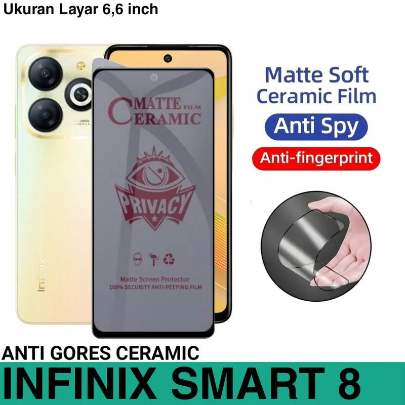 Anti Gores Ceramic untuk Infinix Smart 8 Matte Anti Spy Privacy Ponsel