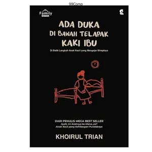 Family Media Buku Ada Duka Di Bawah Telapak Kaki Ibu Khoirul Trian Novel Dari Penulis Mega Best Seller