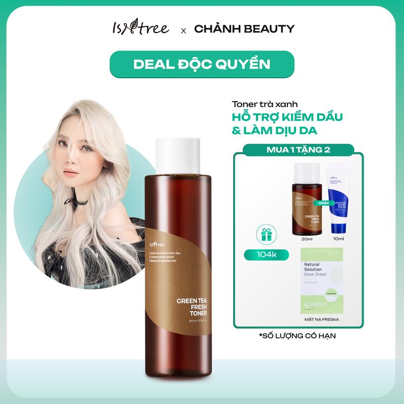 Chảnh Beauty CFV Tặng 1 Kem chống nắng Gel 10ml+1 Mặt nạ Freska Nước hoa hồng Trà Xanh kiểm soát dầu nhờn và làm dịu Isntree Green Tea Fresh Toner 200ml