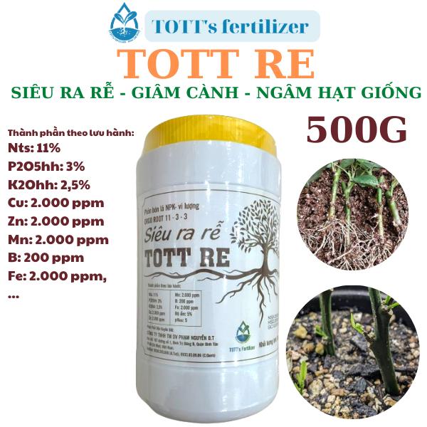 Thuốc Kích Thích Ra Rễ Cực Mạnh TOTT RE 500g TOTT's fertilizer