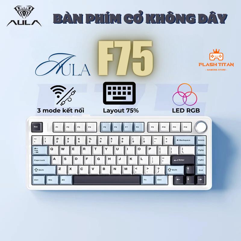 Bàn phím cơ không dây AULA F75 - Hỗ trợ hotswap - LED RGB nhiều chế độ - 3 mode kết nối